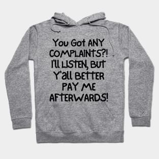 You'd better pay me afterwards! Hoodie